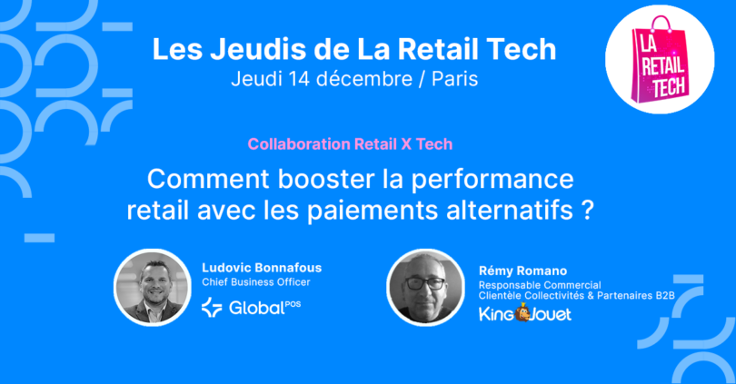 Comment booster la performance retail avec les paiements alternatifs Global POS King Jouet